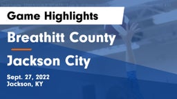 Breathitt County  vs Jackson City  Game Highlights - Sept. 27, 2022