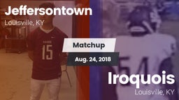 Matchup: Jeffersontown vs. Iroquois  2018