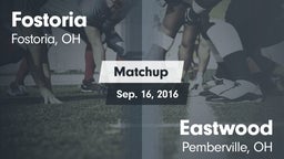 Matchup: Fostoria vs. Eastwood  2016