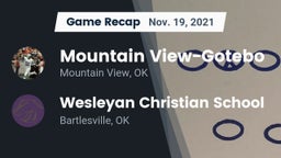 Recap: Mountain View-Gotebo  vs. Wesleyan Christian School 2021