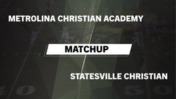 Matchup: Metrolina Christian  vs. Statesville Christian  2016