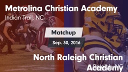 Matchup: Metrolina Christian  vs. North Raleigh Christian Academy  2016