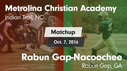 Matchup: Metrolina Christian  vs. Rabun Gap-Nacoochee  2016