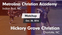 Matchup: Metrolina Christian  vs. Hickory Grove Christian  2016
