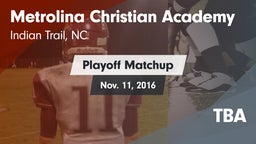 Matchup: Metrolina Christian  vs. TBA 2016