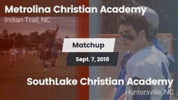 Matchup: Metrolina Christian  vs. SouthLake Christian Academy 2018