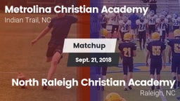 Matchup: Metrolina Christian  vs. North Raleigh Christian Academy  2018