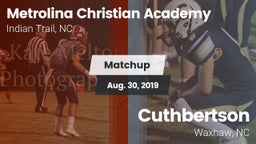 Matchup: Metrolina Christian  vs. Cuthbertson  2019