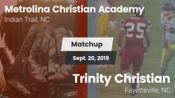 Matchup: Metrolina Christian  vs. Trinity Christian  2019