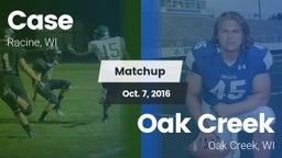 Matchup: Case vs. Oak Creek  2016
