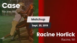 Matchup: Case vs. Racine Horlick 2019