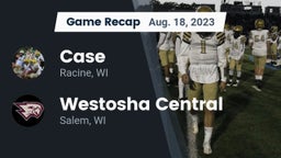 Recap: Case  vs. Westosha Central  2023