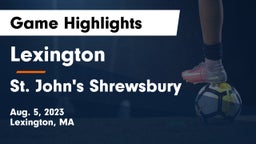 Lexington  vs St. John's Shrewsbury Game Highlights - Aug. 5, 2023