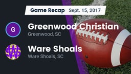 Recap: Greenwood Christian  vs. Ware Shoals  2017