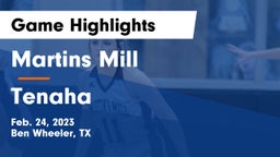 Martins Mill  vs Tenaha  Game Highlights - Feb. 24, 2023