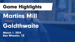 Martins Mill  vs Goldthwaite  Game Highlights - March 1, 2024