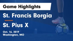 St. Francis Borgia  vs St. Pius X  Game Highlights - Oct. 16, 2019