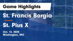 St. Francis Borgia  vs St. Pius X  Game Highlights - Oct. 14, 2020
