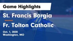 St. Francis Borgia  vs Fr. Tolton Catholic  Game Highlights - Oct. 1, 2020