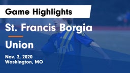 St. Francis Borgia  vs Union  Game Highlights - Nov. 2, 2020