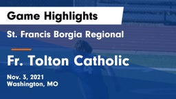 St. Francis Borgia Regional  vs Fr. Tolton Catholic  Game Highlights - Nov. 3, 2021