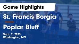 St. Francis Borgia  vs Poplar Bluff  Game Highlights - Sept. 2, 2023