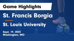 St. Francis Borgia  vs St. Louis University  Game Highlights - Sept. 19, 2023