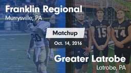 Matchup: Franklin Regional vs. Greater Latrobe  2016