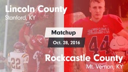 Matchup: Lincoln County vs. Rockcastle County  2016