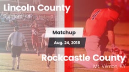 Matchup: Lincoln County vs. Rockcastle County  2018