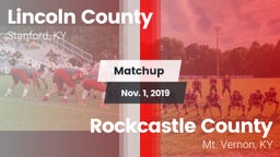 Matchup: Lincoln County vs. Rockcastle County  2019