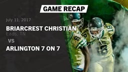 Recap: Briarcrest Christian  vs. Arlington 7 on 7 2017