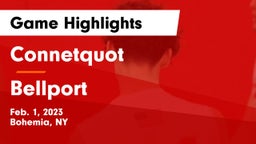 Connetquot  vs Bellport  Game Highlights - Feb. 1, 2023