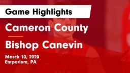 Cameron County  vs Bishop Canevin  Game Highlights - March 10, 2020