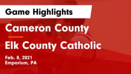 Cameron County  vs Elk County Catholic  Game Highlights - Feb. 8, 2021