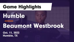 Humble  vs Beaumont Westbrook Game Highlights - Oct. 11, 2022