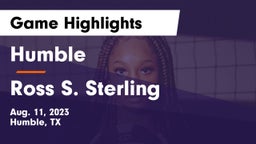 Humble  vs Ross S. Sterling  Game Highlights - Aug. 11, 2023