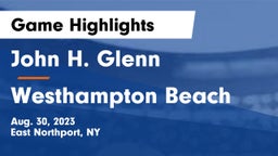 John H. Glenn  vs Westhampton Beach  Game Highlights - Aug. 30, 2023