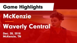 McKenzie  vs Waverly Central  Game Highlights - Dec. 28, 2018