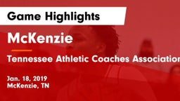 McKenzie  vs Tennessee Athletic Coaches Association Game Highlights - Jan. 18, 2019