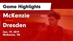 McKenzie  vs Dresden Game Highlights - Jan. 19, 2019
