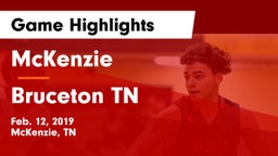 McKenzie  vs Bruceton TN Game Highlights - Feb. 12, 2019