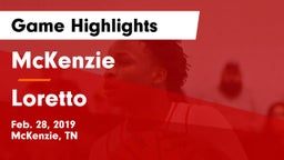 McKenzie  vs Loretto  Game Highlights - Feb. 28, 2019
