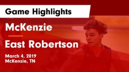 McKenzie  vs East Robertson  Game Highlights - March 4, 2019