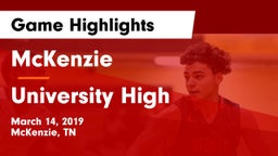 McKenzie  vs University High Game Highlights - March 14, 2019