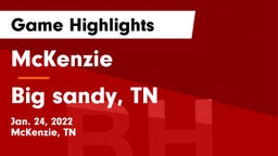McKenzie  vs Big sandy, TN Game Highlights - Jan. 24, 2022