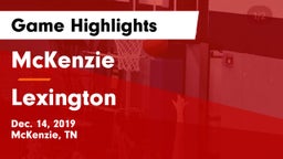 McKenzie  vs Lexington  Game Highlights - Dec. 14, 2019
