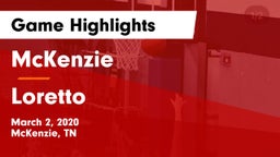 McKenzie  vs Loretto  Game Highlights - March 2, 2020