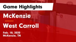 McKenzie  vs West Carroll  Game Highlights - Feb. 18, 2020