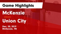 McKenzie  vs Union City  Game Highlights - Dec. 20, 2019